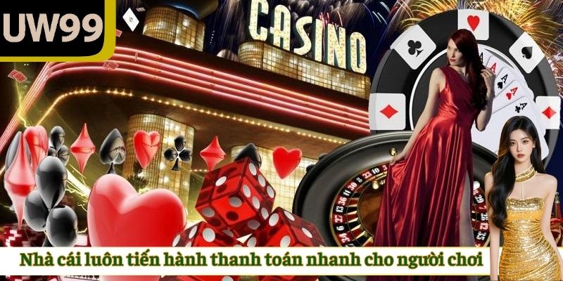 Nhà cái luôn tiến hành thanh toán nhanh cho người chơi
