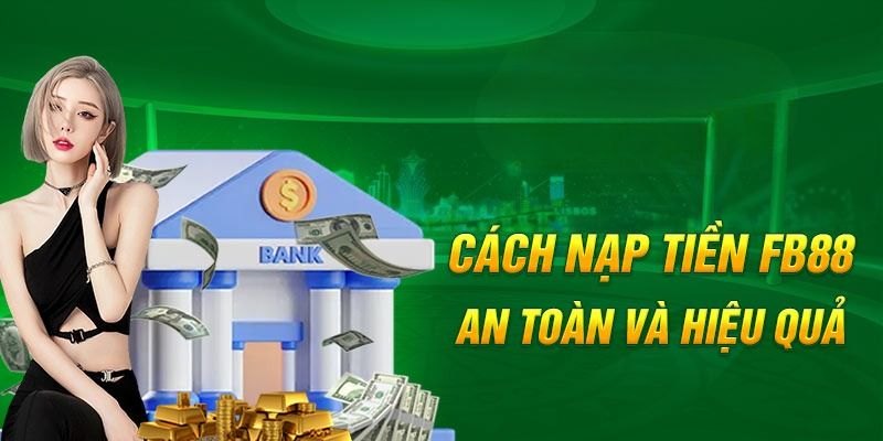 Phương thức nạp tiền an toàn tại UW99 hiện nay